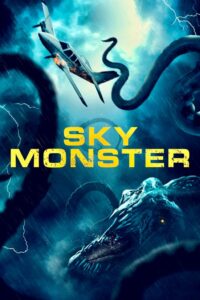 Download Sky Monster (2023) {English With Subtitles} WEB-DL 480p [220MB] || 720p [600MB] || 1080p [1.4GB]