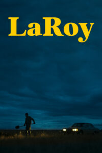 Download LaRoy, Texas (2023) {English With Subtitles} 480p [400MB] || 720p [999MB] || 1080p [2.2GB]