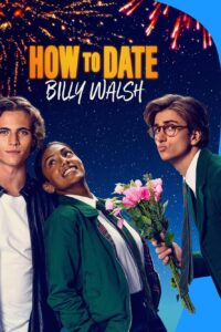 Download How to Date Billy Walsh (2024) {English With Subtitles} WEB-DL 480p [300MB] || 720p [810MB] || 1080p [1.9GB]