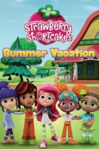 Download Strawberry Shortcake’s Summer Vacation (2024) {English With Subtitles} 480p [200MB] || 720p [400MB] || 1080p [1GB]